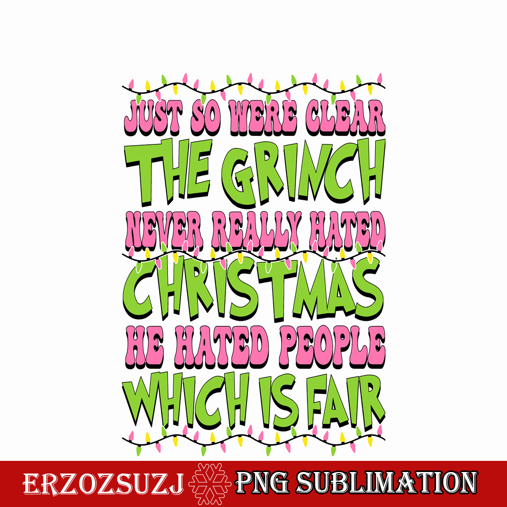 CRM07112378-Just so were clear the grinch png.png