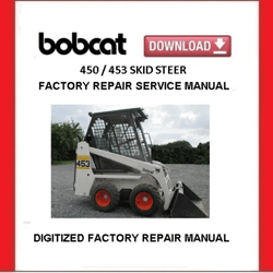 BOBCAT 450 / 453 Skid Steer Loaders Service Repair Manual pdf Download