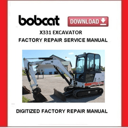 BOBCAT X331 EXCAVATORS Service Repair Manual pdf Download