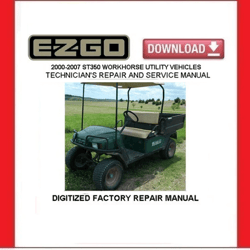 EZGO ST350 WORKHORSE Gasoline Utility Carts 2000-2007 Service Repair Manual pdf Download