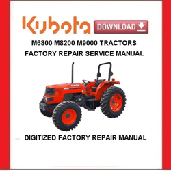 KUBOTA M6800 M8200 M9000 Tractors Workshop Service Repair Manual pdf Download