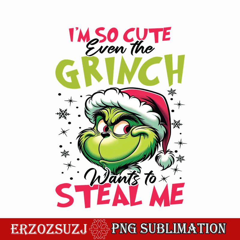 CRM08112330-I'm so cute even the grinch png.png