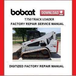 BOBCAT T750 Track Loaders Service Repair Manual pdf Download