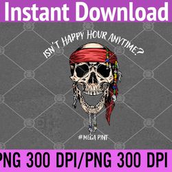 isn't happy hour anytime png, digital download