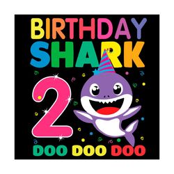 birthday shark 2 doo doo doo svg, birthday svg, 2nd birthday svg, baby shark birthday, shark birthday svg, kids birthday