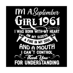 i'm an september girl 1961 svg, birthday svg, 1961 birthday svg, september 1961, 60th birthday svg, september birthday,