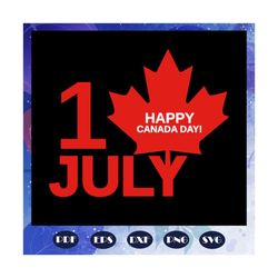 1 july happy canada day, independence day svg,happy independence day,independence gift,4th of july svg, fourth of july s