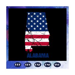 alabama flag, independence day svg, american flag, happy 4th of july svg, patriotic svg, independence day gift, for silh