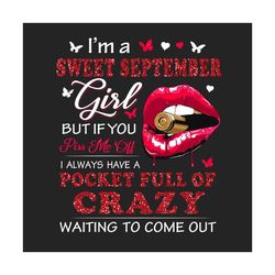 im a sweet september girl png, birthday png, september birthday, born in september, september girl png, september woman