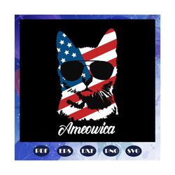ameowica svg, cat sunglasses, independence day svg,american flag, happy 4th of july svg,patriotic svg, independence day