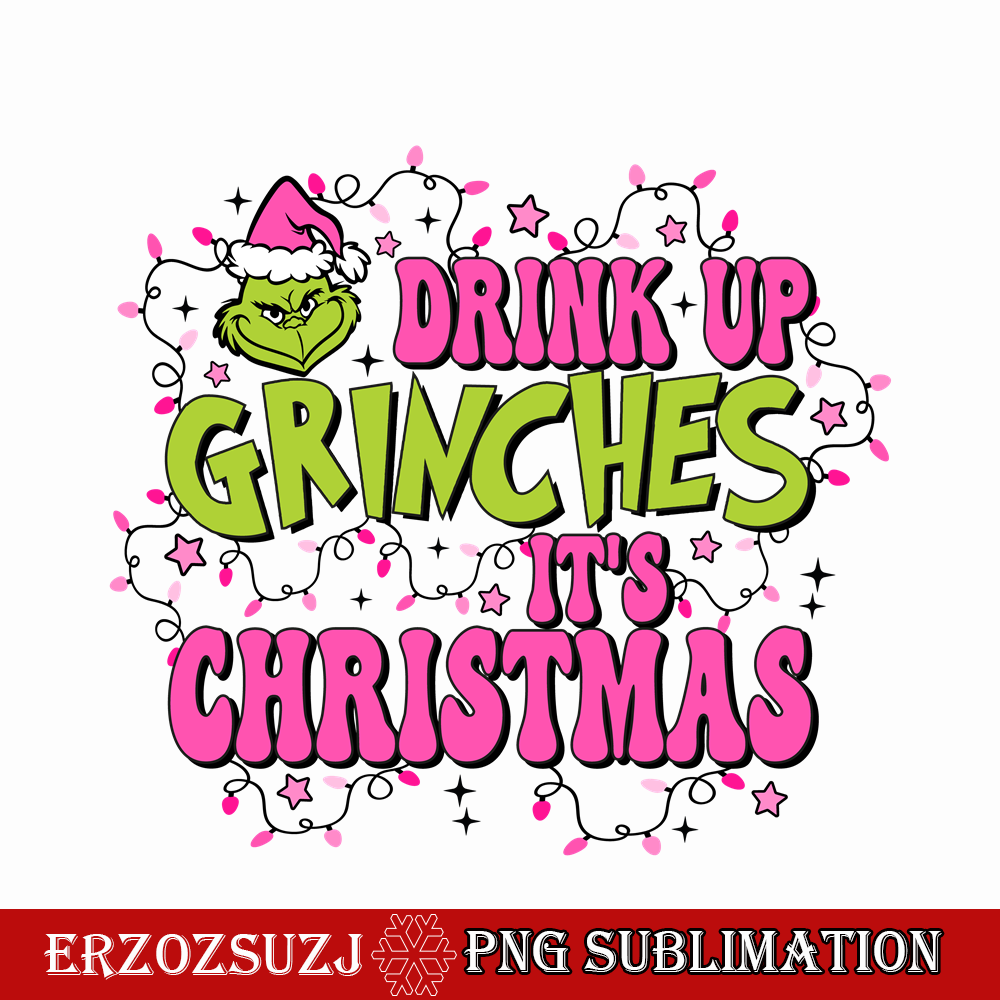 CRM24102311-Drink up grinches it's christmas png.png