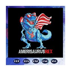 amerisaurusrex svg, independence day svg, happy 4th of july, patriotic svg, july 4th fireworks, american party, celebrat
