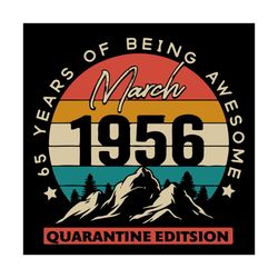 march 1956 vintage svg, birthday svg, 65 years old retro, 65th birthday svg, march 1956 svg, 1956 svg, march birthday sv