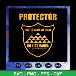 protector protect mauna kea ohana ku kia i mauna aloha aina uprising, mauna kea svg, hawaii svg, love hawaii, independen