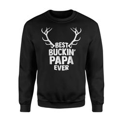 best buckin papa ever hunting father&8217s day gift sweatshirt