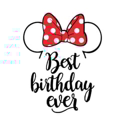 best birthday ever svg, birthday svg, birthday minnie svg, birthday girl svg, disney birthday svg, birthday mickey svg,