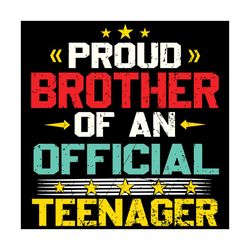 proud brother of an official teenager svg, birthday svg, 13th birthday svg, 13 years old boys svg, happy birthday svg, b