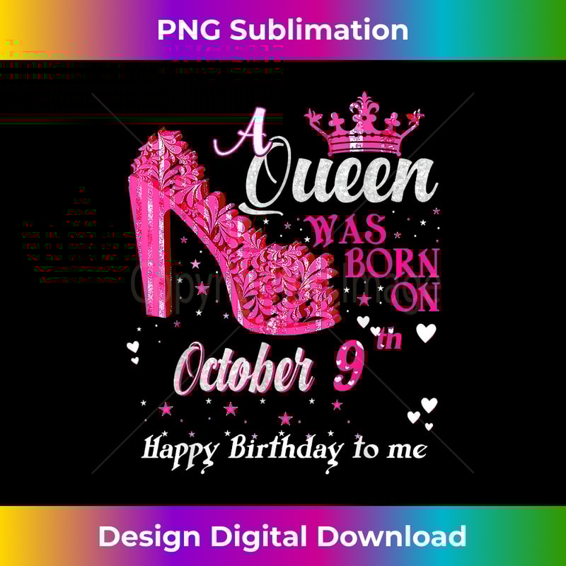 VA-20231114-1027_A Queen Was Born in October 9th Happy Birthday Funny to Me.jpg