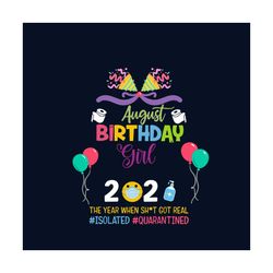 august birthday girl 2021 svg, birthday svg, birthday girl svg, august birthday svg, born in august, 2021 birthday svg,