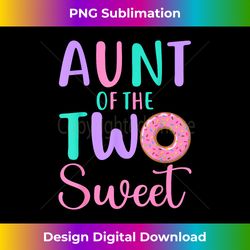 Aunt of the Two Sweet Auntie 2nd Birthday Girl Donut P - Sophisticated PNG Sublimation File - Reimagine Your Sublimation Pieces