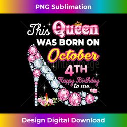 This Queen Was Born On October 4 4th Happy Birthday T - Chic Sublimation Digital Download - Channel Your Creative Rebel