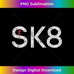 Skate Or Die Love Skateboarding Silhouette Shirt Sk8 Si - Futuristic PNG Sublimation File - Enhance Your Art with a Dash of Spice