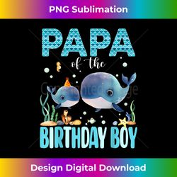 Papa Of the Birthday Boy Whale Shark Sea Fish Ocean Wha - Sophisticated PNG Sublimation File - Infuse Everyday with a Celebratory Spirit