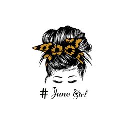 june girl svg, birthday svg, happy birthday svg, june svg, born in june svg, birthday girl svg, birthday queen svg, birt