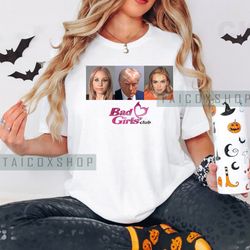 bad girl's club shirt, indictment 2023 t-shirt, donald mugshot meme shirt, lindsay lohan tee, paris hilton shirt, mugsho