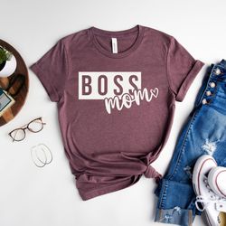 boss mom shirt, mother's day shirt, cool mom t-shirt, motherhood shirt, new mom tee, best mom gift, gift for mother's da