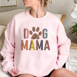 dog mama sweatshirt, mother's day sweatshirt, fur mama sweatshirt, leopard mama sweatshirt, dog lover sweatshirt, gift f