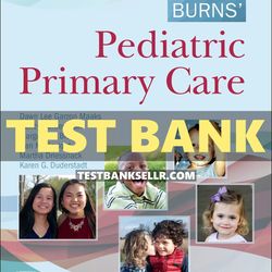Test Bank Burns Pediatric Primary Care 7th Edition