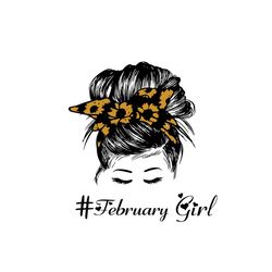 february girl svg, birthday svg, happy birthday svg, february svg, born in february svg, birthday girl svg, birthday que