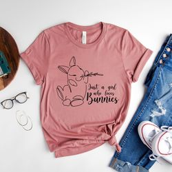 just a girl who loves bunnies shirt, easter shirts, bunny lover t-shirt, rabbit shirt, easter bunny