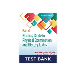 Test Bank for Bates Nursing Guide To Physical Examination And History 3rd Edition