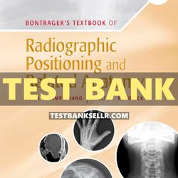 Test Bank for Bontragers Textbook of Radiographic Positioning and Related Anatomy 10th Edition