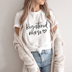 registered nurse shirt, nurses week shirt, nursing school shirt, nurse work tee, rn t-shirt, nurse student graduation gi