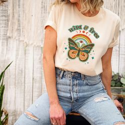 wild & free shirt, motivational shirt, butterfly effect t-shirt, inspirational shirt, affirmation tee, gift for mental h