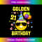 KU-20231115-188_21st Birthday Gifts Funny Golden Birthday 21 Years Old WY27 1.jpg
