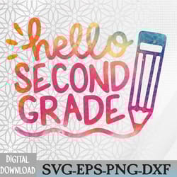 hello 2nd grade second grade teacher tie dye back to school png digital download