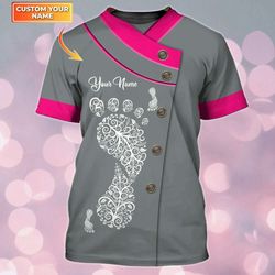get customized podologists 3d t-shirt tad - unique shirts for podiatrists