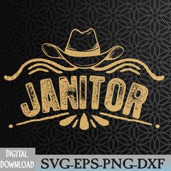 cowboy janitor, janitor with cowboy hat svg, eps, png, dxf, digital download