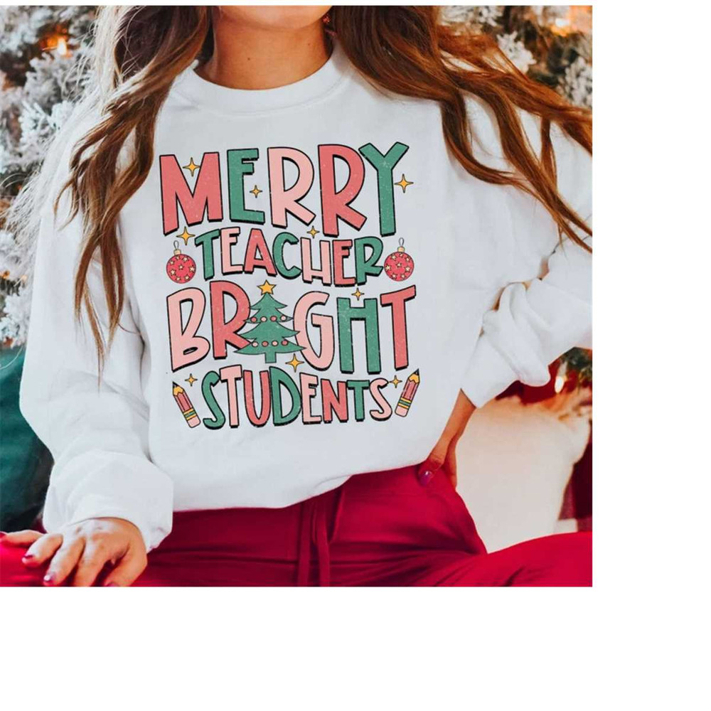 MR-1511202381232-merry-teacher-bright-students-sweatshirt-teacher-christmas-image-1.jpg