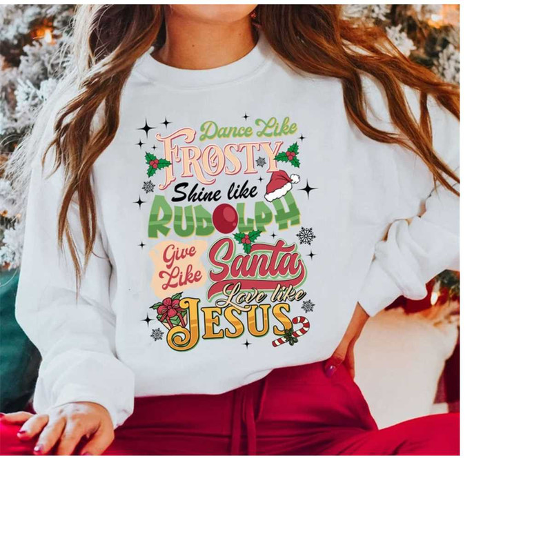 MR-1511202385730-dance-like-frosty-shine-like-rudolph-give-like-santa-love-image-1.jpg