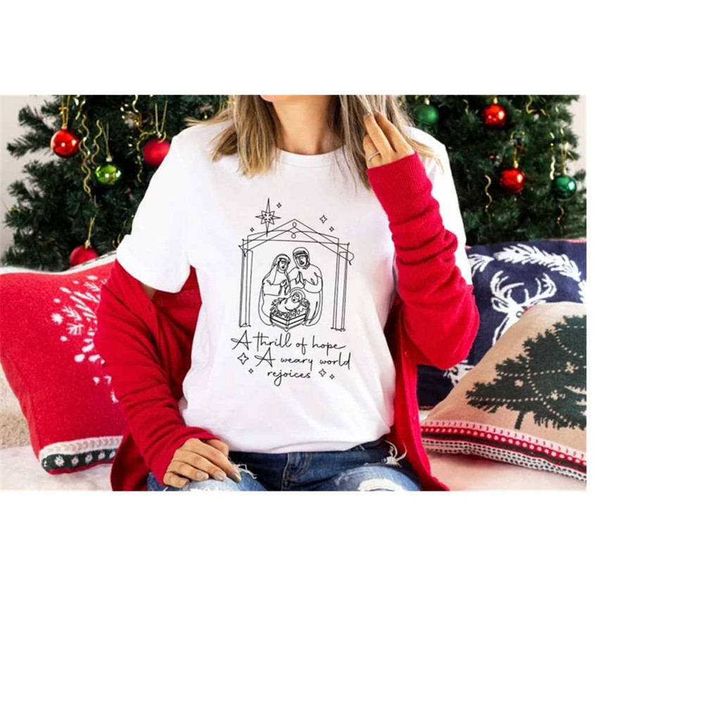 MR-151120239027-a-thrill-of-hope-the-weary-world-rejoices-shirt-christian-image-1.jpg