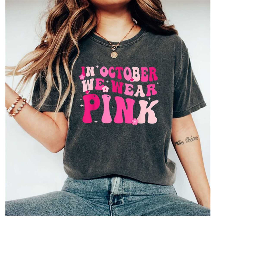 MR-1511202393137-in-october-we-wear-pink-breast-cancer-awareness-shirt-retro-image-1.jpg