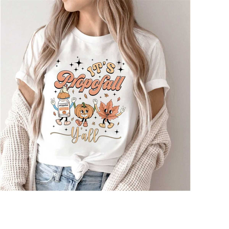 MR-1511202393452-its-propofall-yall-shirt-nurse-fall-shirt-thankful-image-1.jpg