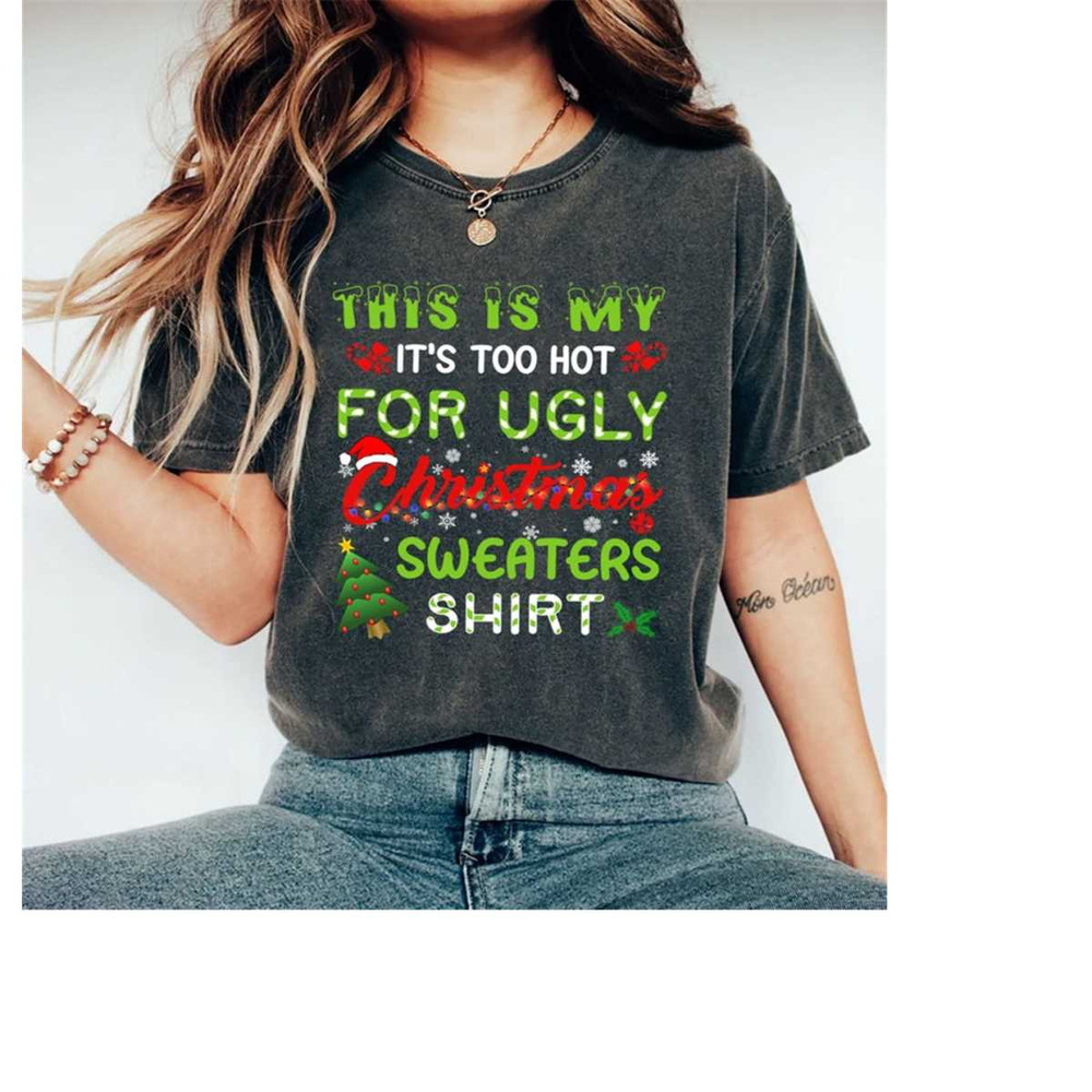 MR-1511202395119-this-is-my-its-too-hot-for-ugly-christmas-sweaters-shirt-image-1.jpg