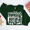 Christmas Baking Crew Sweatshirt, Christmas Baking Shirt, Christmas Squad Shirt, Christmas Family Gift, Gingerbread Shirt, Christmas Cookie.jpg