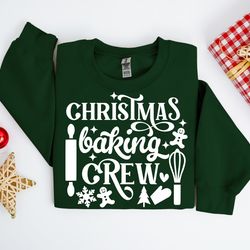 Christmas Baking Crew Sweatshirt, Christmas Baking Shirt, Christmas Squad Shirt
